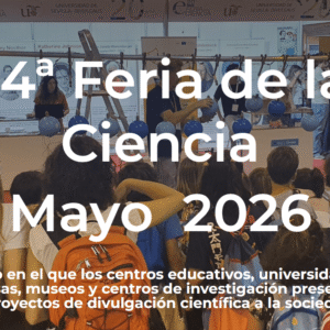 Visita a la Feria de la Ciencia (7/Mayo/26)